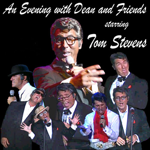 An Evening with Dean and Friends Starring Tom Stevens